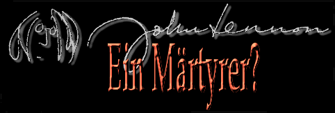 John Lennon - Ein Märtyrer?